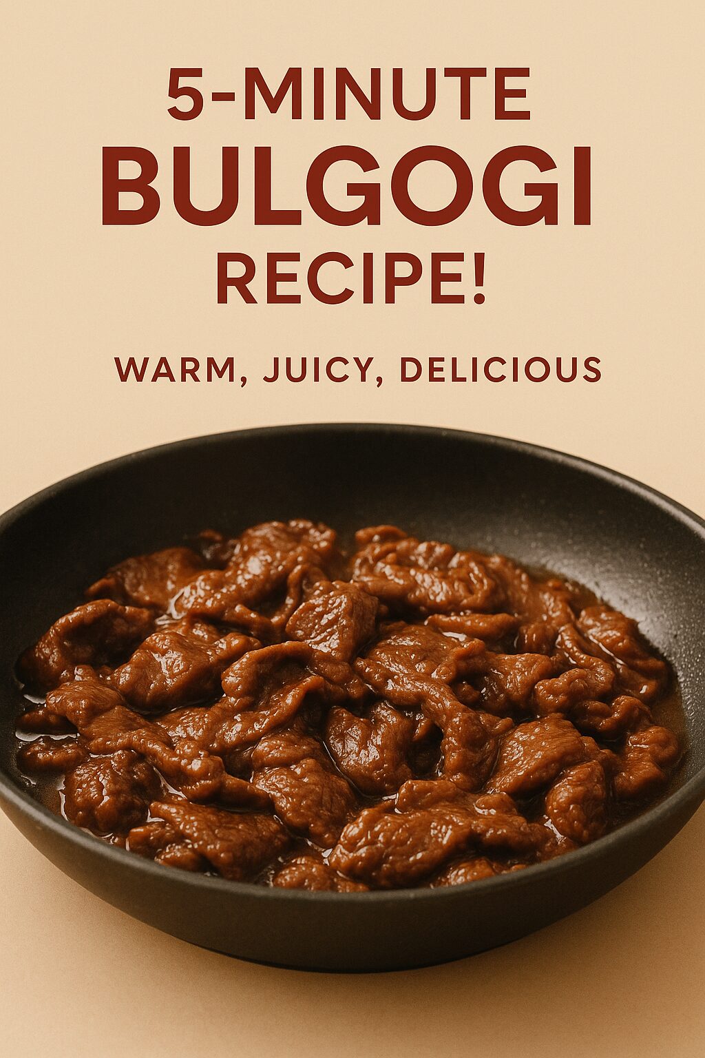 5-Minute Bulgogi Recipe